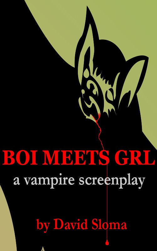 My ebook: “BOI MEETS GRL – a vampire screenplay” now on Amazon.com