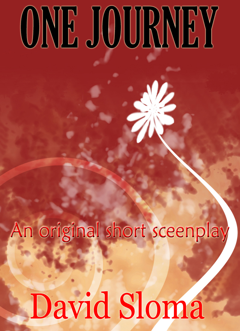 My ebook “ONE JOURNEY: An original short screenplay” now on Amazon.com
